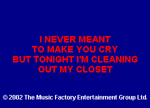 2002 The Music Factory Entertainment Group Ltd.