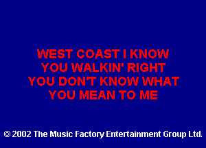 2002 The Music Factory Entertainment Group Ltd.