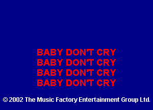 2002 The Music Factory Entertainment Group Ltd.