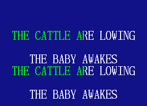 THE CATTLE ARE LOWING

THE BABY AWAKES
THE CATTLE ARE LOWING

THE BABY AWAKES