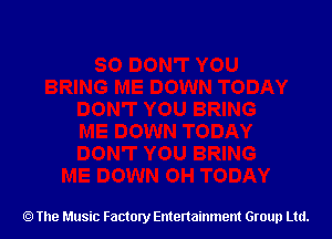 The Music Factory Entertainment Group Ltd.