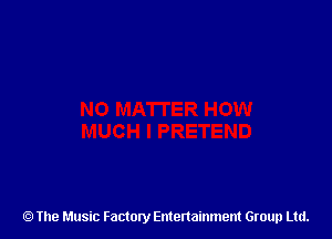 The Music Factory Entertainment Group Ltd.