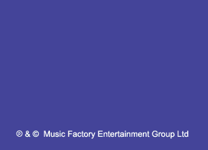 G) 8. 9 Music Factory Entertainment Group Ltd