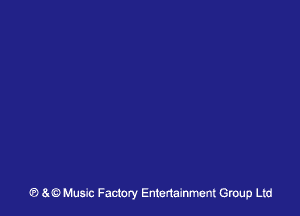 (8 at?) Music Factory Entertainment Group Ltd