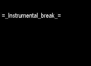anstrumentaI-breakf