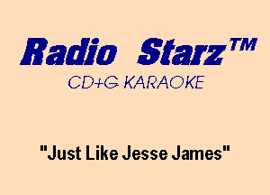 mm 5mg 7'

OCH? KARAOKE

Just Like Jesse James