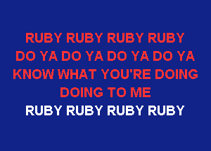 RUBY RUBY RUBY RUBY