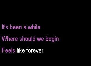 lfs been a while

Where should we begin

Feels like forever