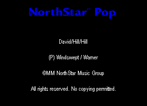 NorthStar'V Pop

DavudeIlllell
(P) WMawem I Werner
QMM NorthStar Musxc Group

All rights reserved No copying permithed,