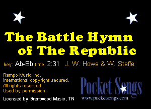 I? 451

The Battlle 11-11mm
of The Republic

key Ab-Bbume 2 31 J W Howe 8cW Steffe

Rampo MJSIc Inc

lmemmonal copynghl SQCUNd
AI nghts resented
Used by perrmssuon

licensed by Brentwood Mule. TN www.pcetmm