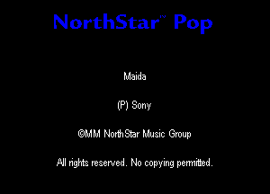 NorthStar'V Pop

Manda
(P) Sonv
QMM NorthStar Musxc Group

All rights reserved No copying permithed,