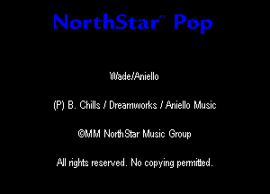 NorthStar'V Pop

lllfadefAmello
(P) 8 malonummumwo Music
QMM NorthStar Musxc Group

All rights reserved No copying permithed,