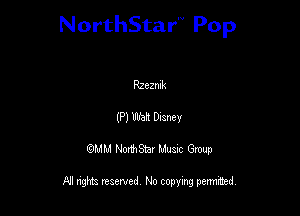 NorthStar'V Pop

chzmk
(P) Wei Dasnev
QMM NorthStar Musxc Group

All rights reserved No copying permithed,