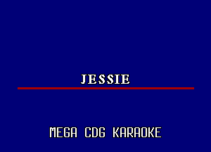 JESSIE

HEBH CUB KRRRUKE