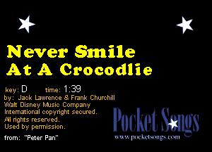 2?

Never 8mille
At A Crocodlie

keyD ume139

by Jack lgmrence 8 Frank Churchdl
W321 Dusney MJsuc Company

lmemmonal copynghl SQCUNd
AI nghts resented
Used by perrmssuon

from Peter Pan www.pcetmm