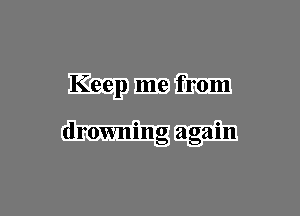 mm) m m
drowning

g