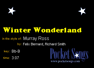 I? 41

Winter Wonderland

mm mu.- 01 Murray Ross
by Fehtr. Bevnmd, Rnchard Smith

5122? PucketSmgs

mWeom