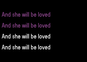 And she will be loved

And she will be loved

And she will be loved

And she will be loved