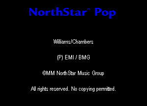 NorthStar'V Pop

UlfnlllamafChambera
(P) EMI I BMG
QMM NorthStar Musxc Group

All rights reserved No copying permithed,