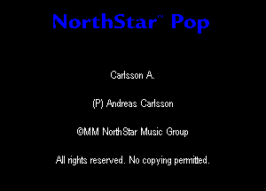 NorthStar'V Pop

Cadaaon A
(P) Andreas Cadaaon
QMM NorthStar Musxc Group

All rights reserved No copying permithed,