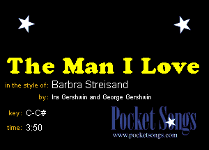I? 451
'Mne Man It Love

mm style or Barbra Streisand
by Ira Gersham and 090mg Gershwm

5123 cheth

www.pcetmaxu