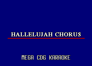 HALLELUIAH CHORUS

I'IEGFI CDG KHRHUKE