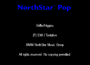 NorthStar'V Pop

GnmanIggIna
(P) EMI I Tentatve
QMM NorthStar Musxc Group

All rights reserved No copying permithed,