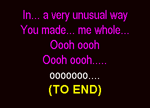 0000000....
(TO END)