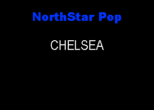 NorthStar Pop

CHELSEA