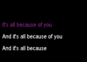 lfs all because of you

And its all because of you

And it's all because