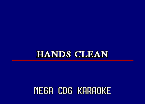 HANDSCLEAN

HEGH CUB KRRRUKE