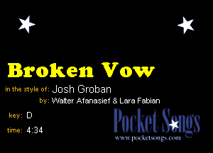 2?

Broken Vow

inme ster or Josh Groban
by Waiter manager 8 Lara Fabtan

L1 PucketSangs

www.pcetmaxu