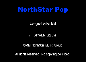 NorthStar Pop

LamgneTaubemeld

(P) NmUEMIBig EUII

CCMM NonhSEir Musnc Group

R! gm Iesewed N0 copymg pemted