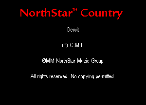 NorthStar' Country

Devan
(P) c M I

MU PMStar Mum Grow

FII nghtz reserved No copying pennmsd