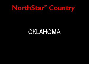 NorthStar' Country

OKLAHOMA