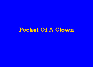 Pocket 01 A Clown