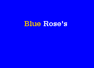 Blue Rose's