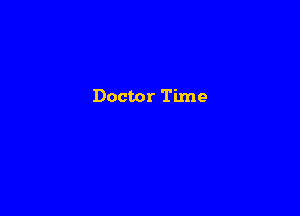 Doctor Time