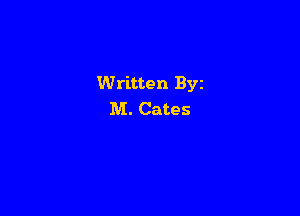 Written Byz

M. Cates