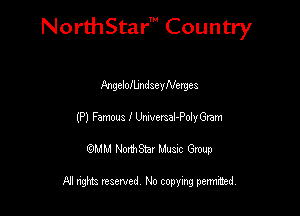 Nord-IStarm Country

JingelolbndseyNergea
(P) Famous I Universal-PolyGram

wdhd NorihStar Musnc Group

NI nghts reserved, No copying pennted