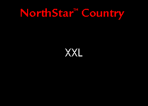 NorthStar' Country

XXL