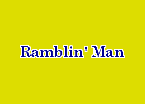 Ramblin' Man