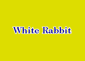 White Rabbit