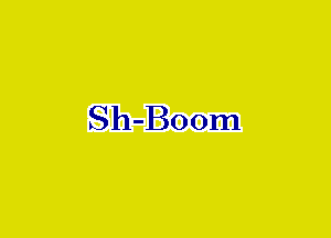Sh-Boom
