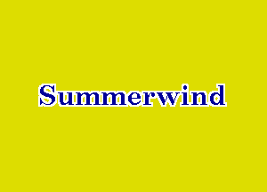 Summerwind