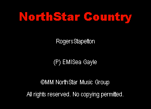 NorthStar Country

Pogesztapenon

(P) EulSea Game

MM Nomsmr Musuz Group
All rights reserved No copying permitted,