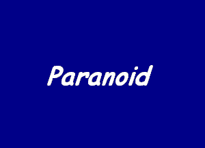 Paranoid