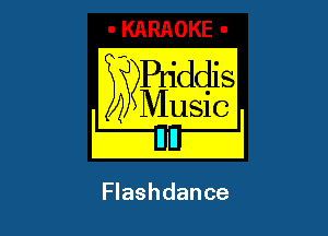 B?Pn'ddis

I )2 Music I

Flashdance