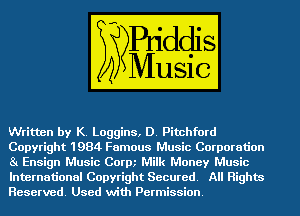 WEE LogginSIENJ

Copyright 1984 Famous Music Cogporation

8, Ensign Music Corp, mm Music
International Copynght Secured All Highm

dUsed with Permission