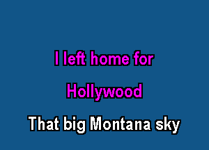 That big Montana sky